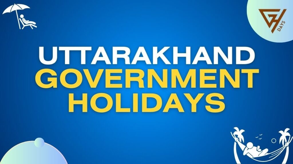 Uttarakhand Government Holiday List 2025 GHDays