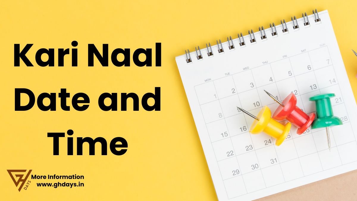 Kari Naal Date and Time