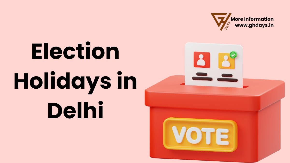 Election Holidays in Delhi