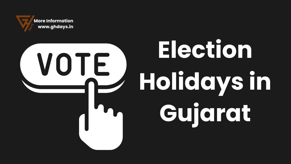 Election Holidays in Gujarat