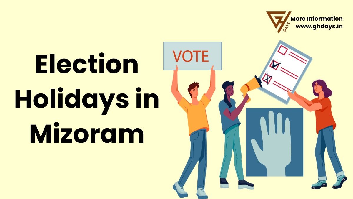 Election Holidays in Mizoram