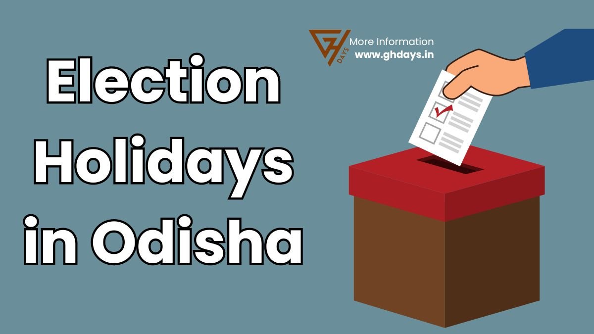 Election Holidays in Odisha