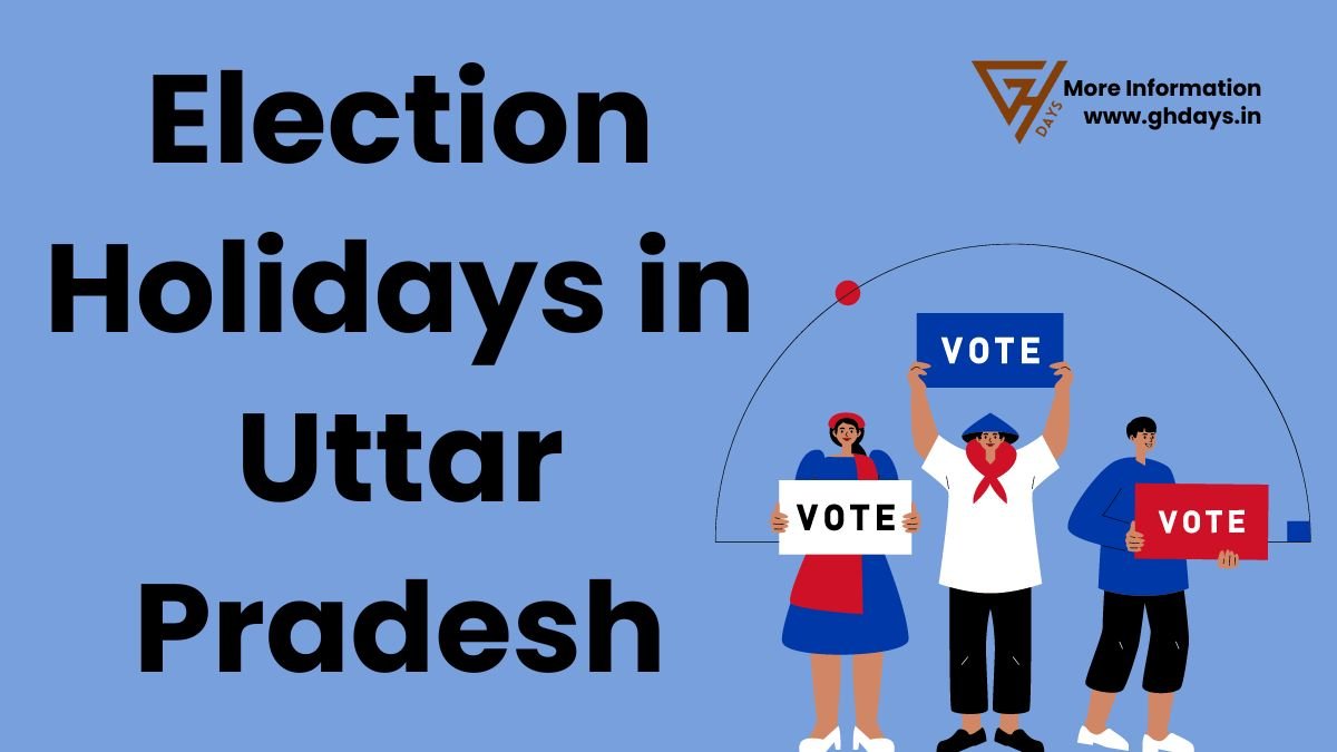 Election Holidays in Uttar Pradesh