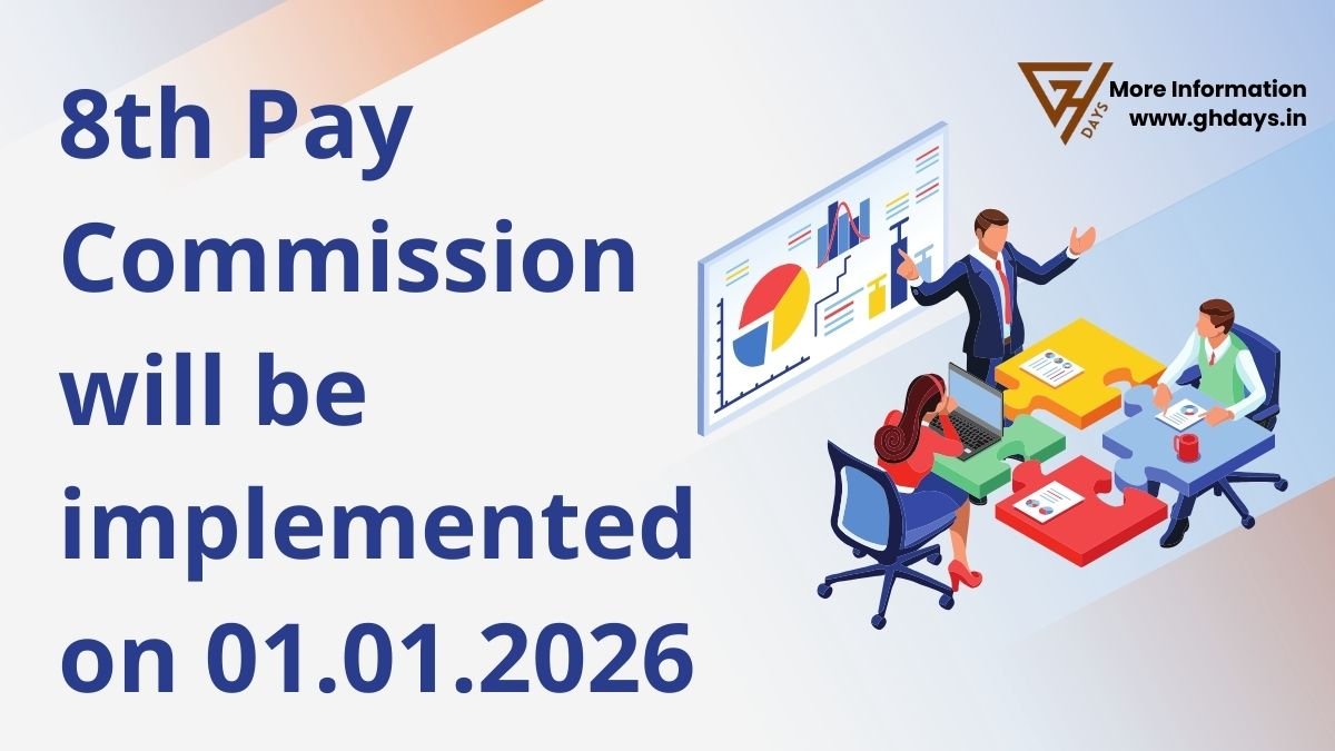 8th Pay Commission will be implemented on 1st January 2026