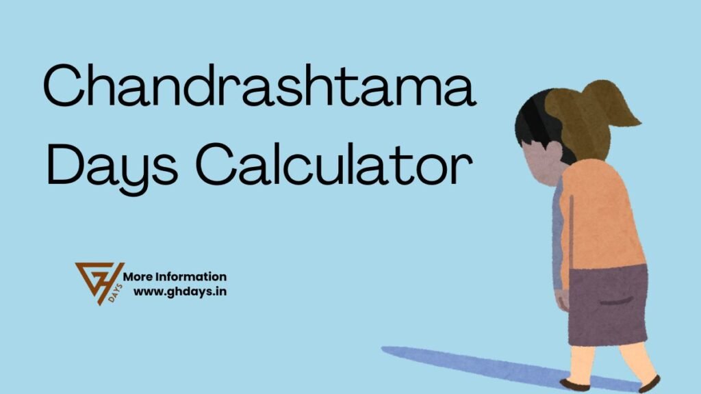 Chandrashtama Days Calculator
