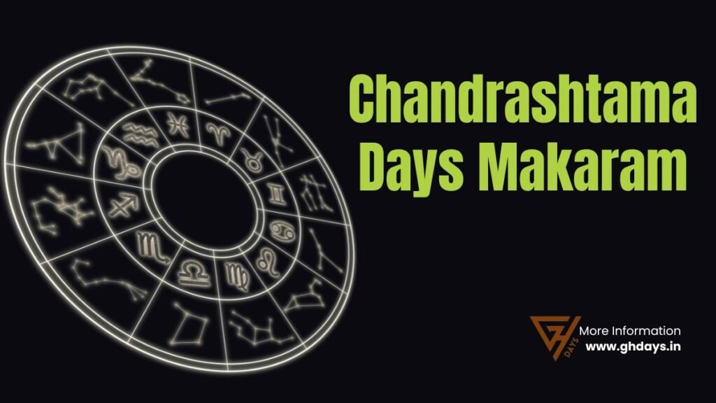 Chandrashtama Days Makaram