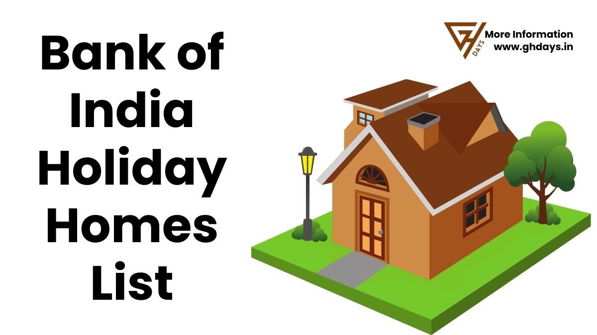 Bank of India Holiday Homes List