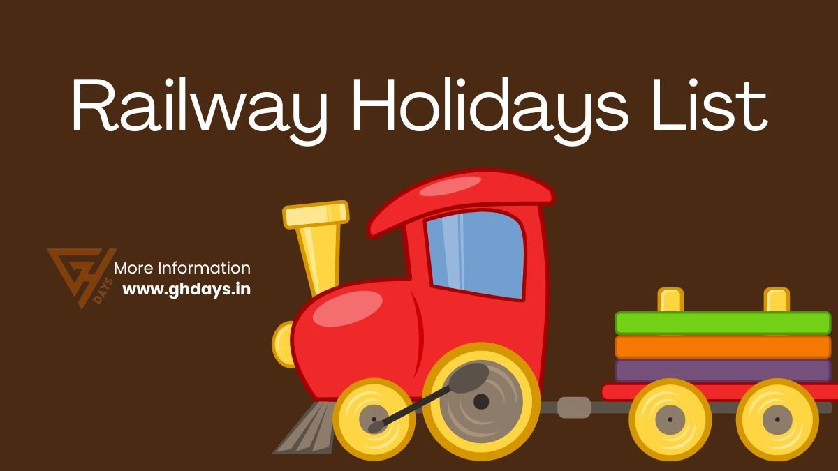 Railway Holidays List